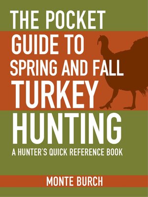cover image of The Pocket Guide to Spring and Fall Turkey Hunting: a Hunter's Quick Reference Book